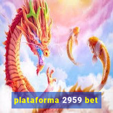 plataforma 2959 bet